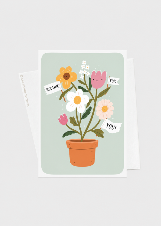 Rooting For You Flowers Greeting Card