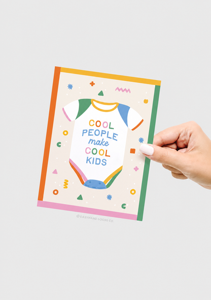 Cool People Make Cool Kids Greeting Card