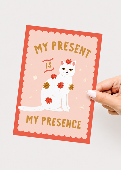 My Present Is My Presence Cat Greeting Card