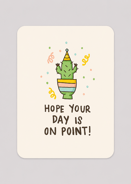 Card with a cactus wearing a party hat and text 'Hope your day is on point!' on a light gray background