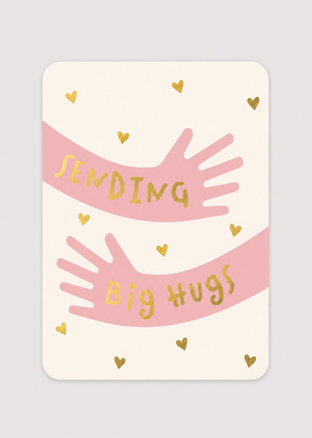 Card with pink hands and gold text 'Sending Big Hugs' on a light gray background