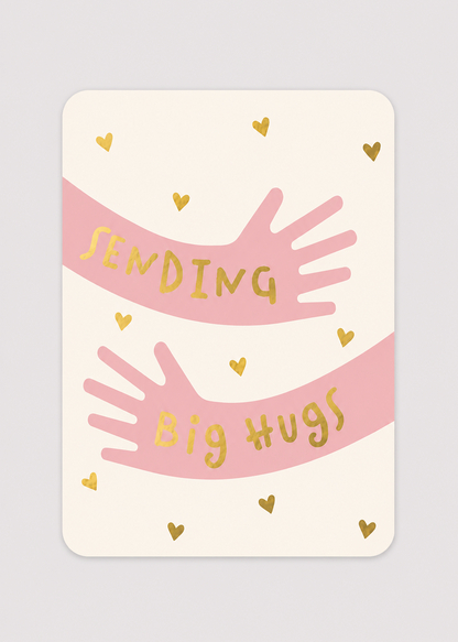 Card with pink hands and gold text 'Sending Big Hugs' on a light gray background